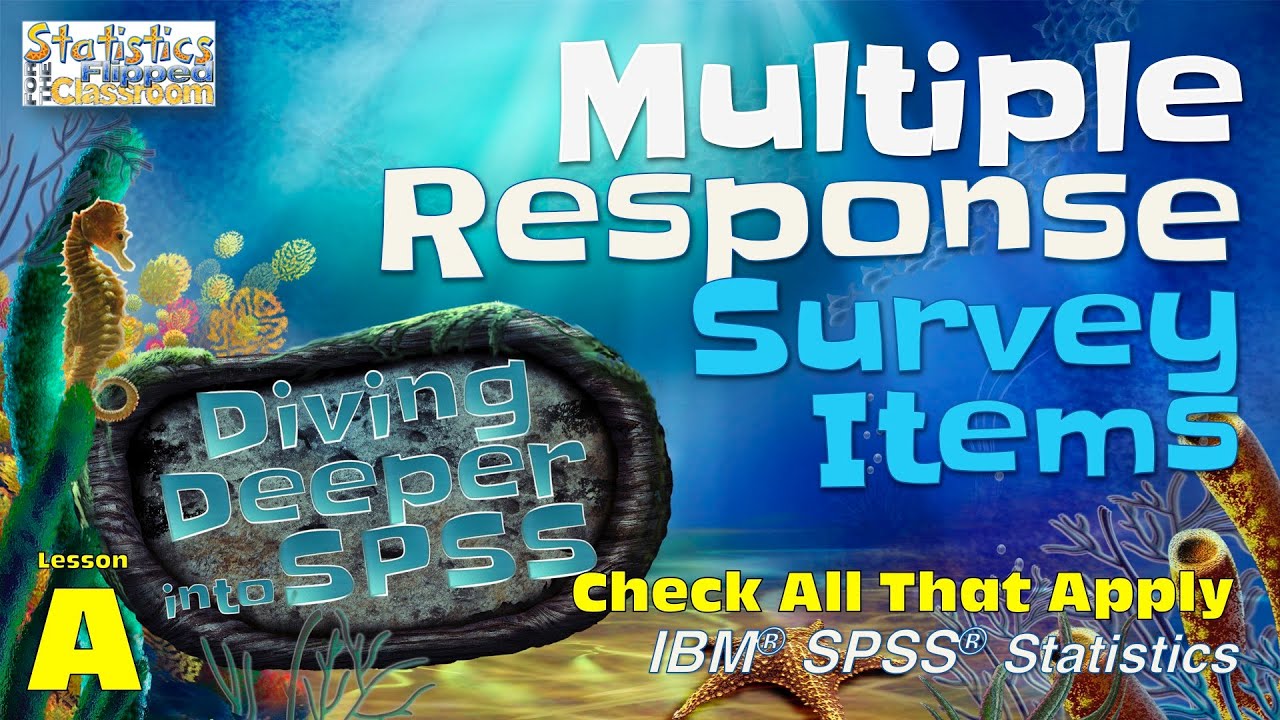Check All That Apply – Multiple Responses in SPSS