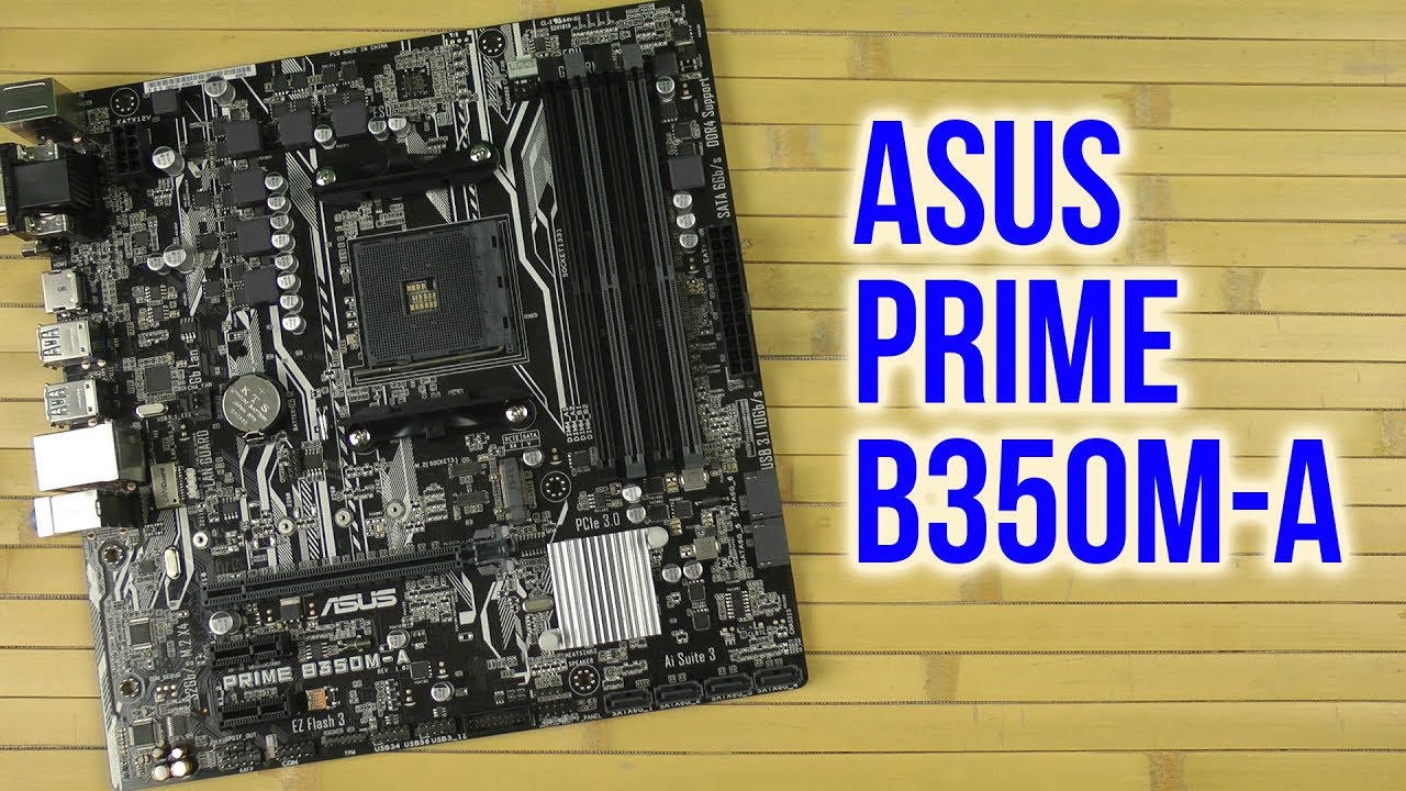 Распаковка Asus Prime B350M-A