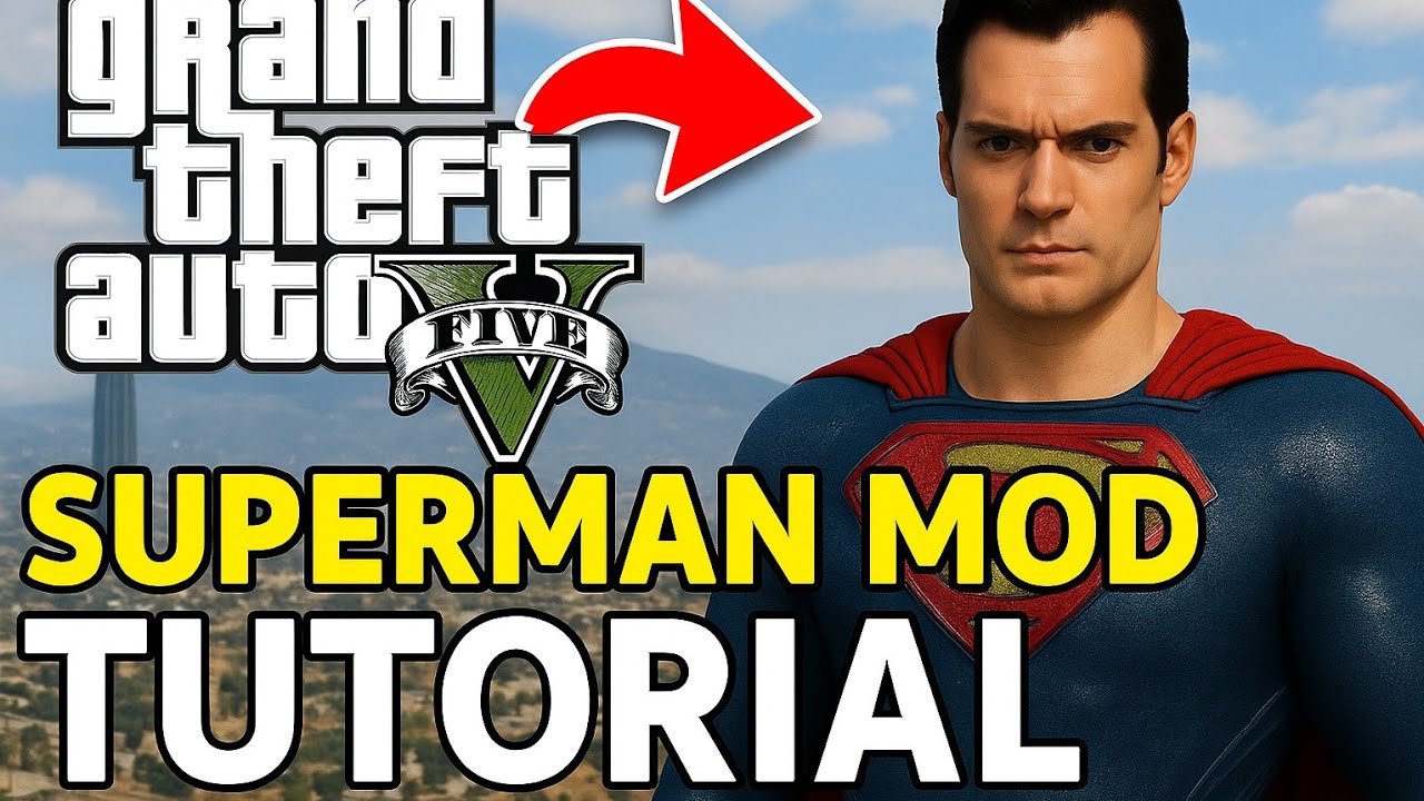 How to Install Superman in GTA 5 – Super Easy Guide (2025)