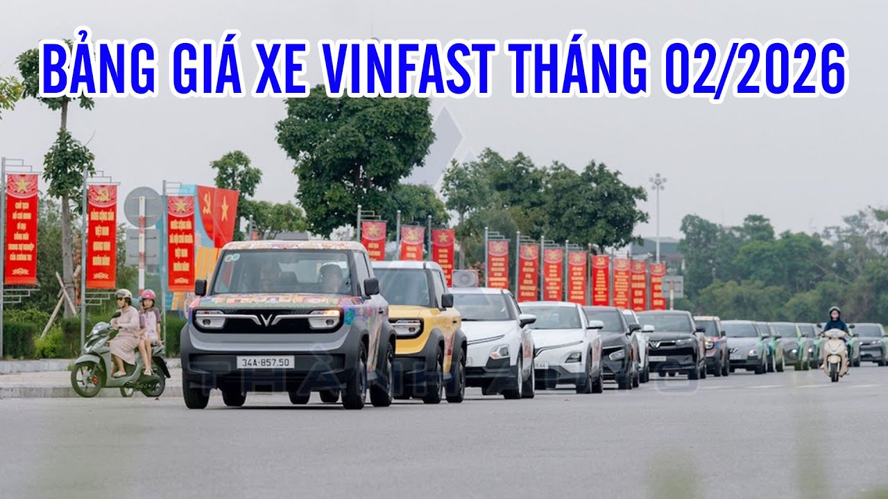 Bảng giá xe VinFast tháng 02/2026 - Giá lăn bánh xe VinFast tháng 02/2026 mới nhất | Thành Auto