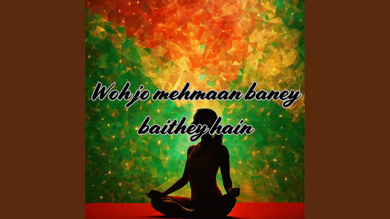 Woh jo mehmaan baney baithey hain