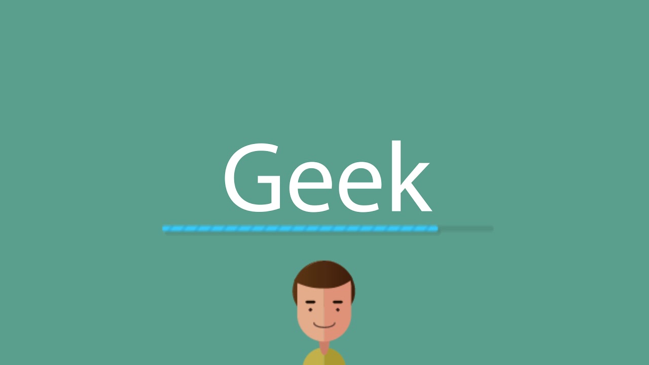 Geek pronunciation