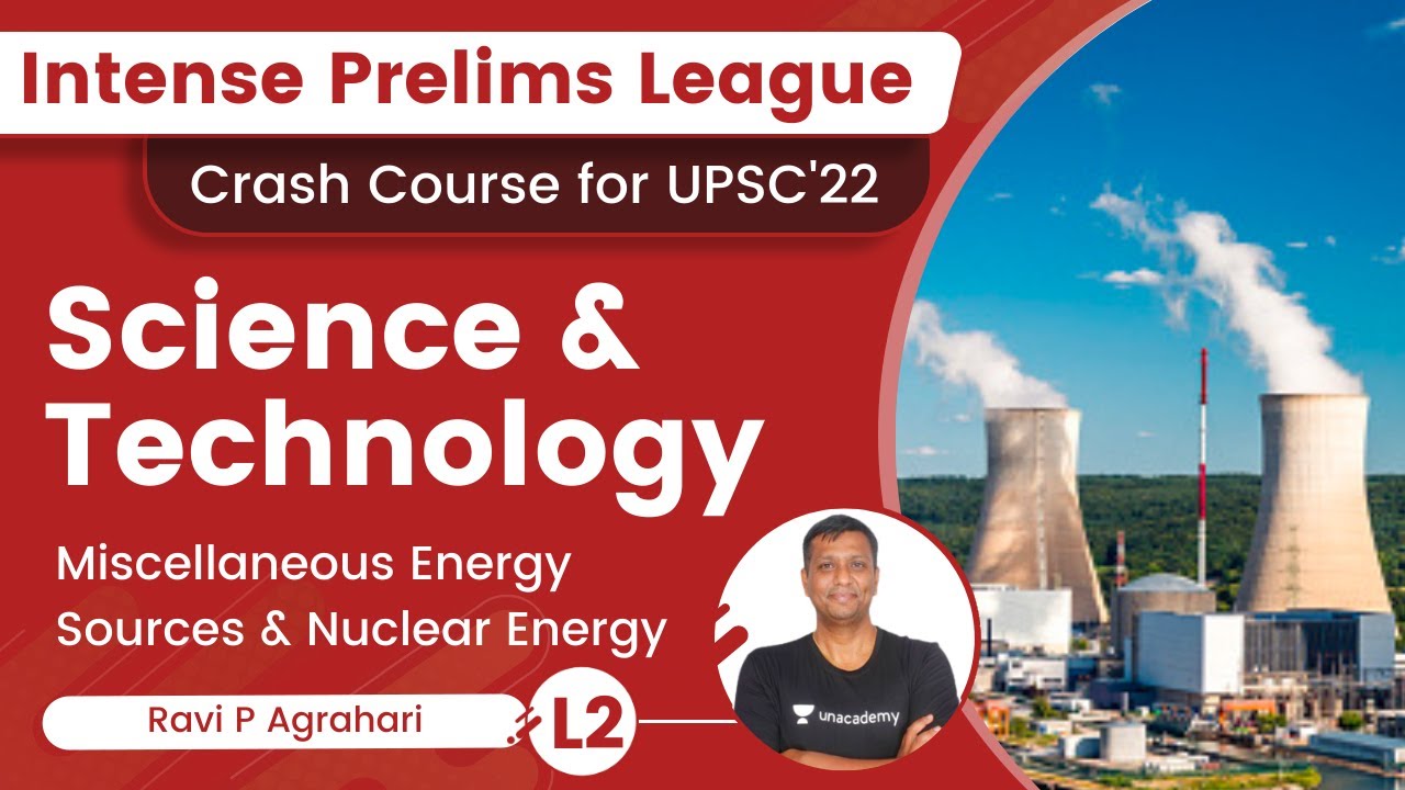 L2: Energy | Energy Sources & Nuclear Energy | Science & Tech | IPL UPSC Series 2022 | Ravi Agrahari