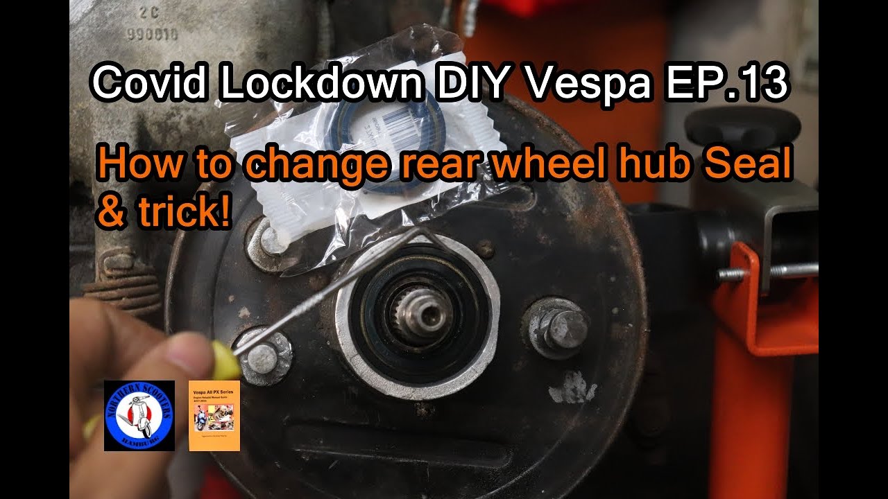Covid Lockdown DIY Vespa EP.13 How to change rear wheel hub seal in Vespa PX& All Vintage Frame (EN)