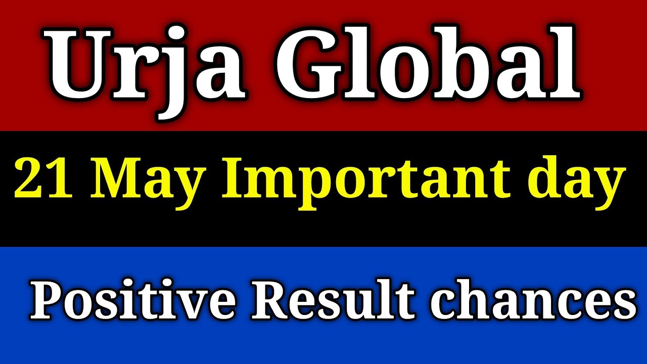 Urja Global share latest news | Urja Global latest news | Urja Global news today | Urja Global share