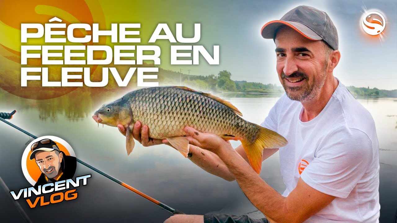 Pêche à la carpe au Feeder en fleuve - VINCENT VLOG #6