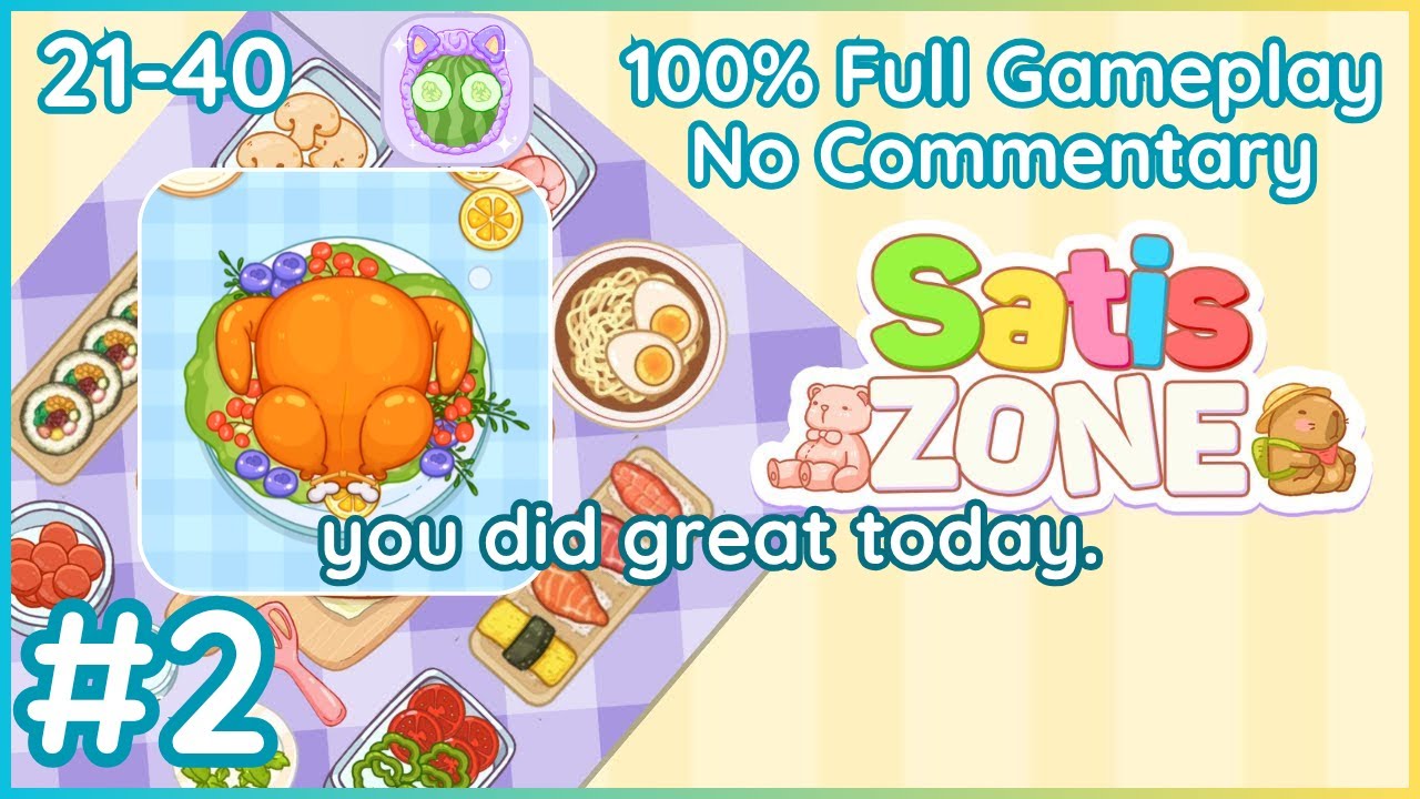 Let's bake a turkey! 🍗 More Satiszone - ASMR game - to help you unwind~ (No Commentary) Levels 21-40