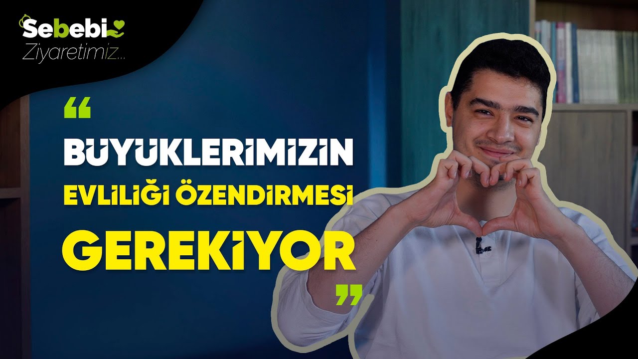 Evliliğe Özendirin | Sebeb-i Ziyaretimiz | Ahmet Zübeyr Tuğluca