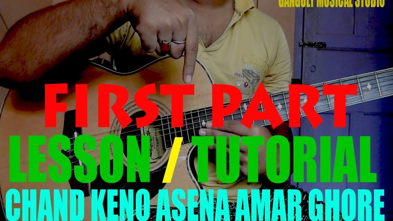CHAND KENO ASENA AMAR GHORE GUITAR LESSON|TUTORIAL PART-1|TAB|RAGHAB CHATTERJEE||ARNAB GANGULY||
