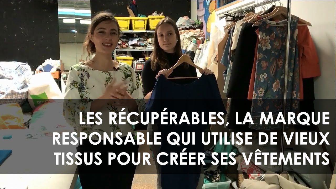 Les Récupérables, la marque responsable qui utilise de vieux tissus pour créer ses vêtements
