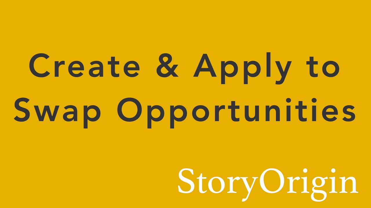 Create and Apply to Swap Opportunities