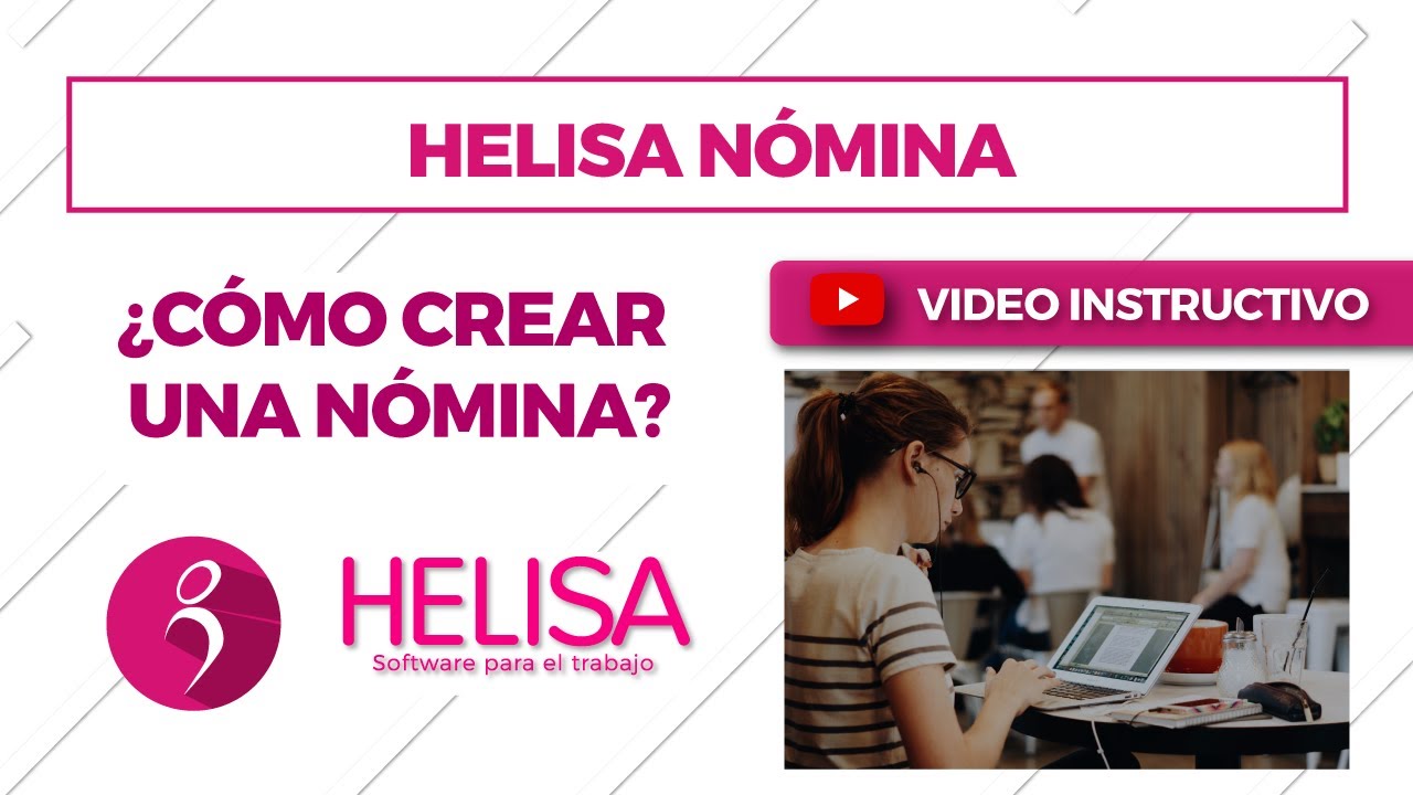 Helisa Nómina: ¿Cómo crear una nómina?
