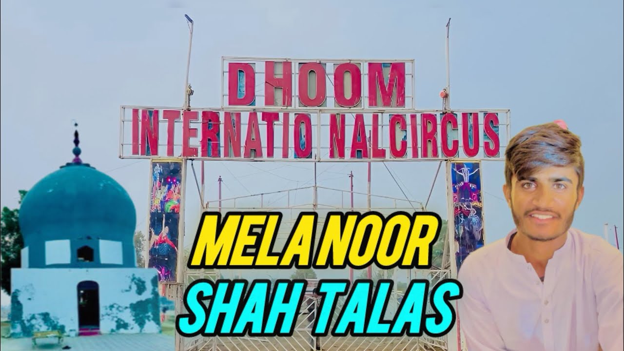 Mela noor shah takai dhoom international nalcircus update new 2026,4,5,6