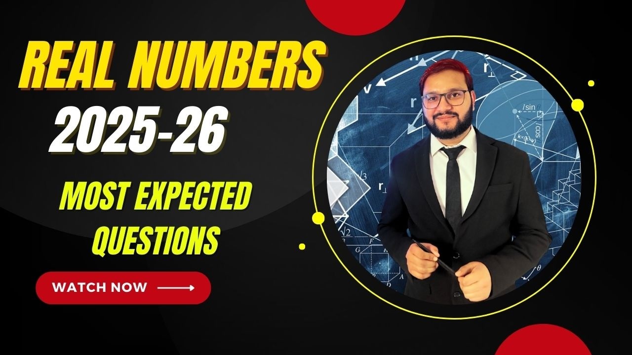 CBSE 10 Maths | Real Numbers | Most Important Questions | Part 1 | CBSE Exam 2025-26