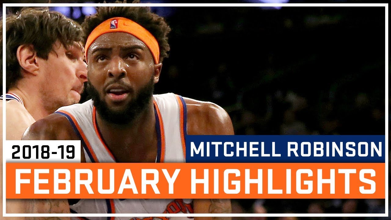 Mitchell Robinson Full February 2018-19 Highlights - New York Knicks