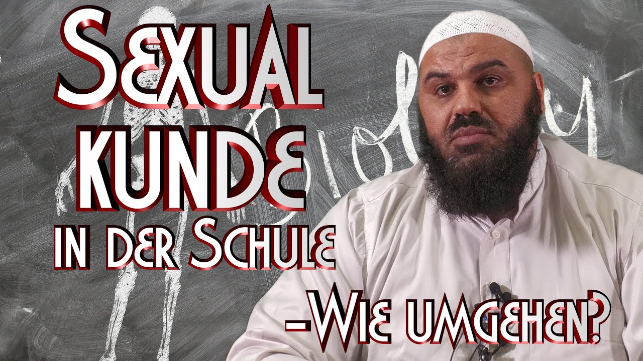 SEXUALKUNDE IN DER SCHULE - WIE UMGEHEN? mit Abul Baraa in Braunschweig