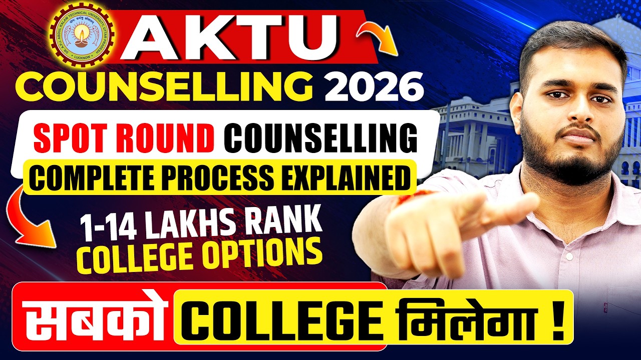 AKTU Counselling 2026 | Spot Round Complete Process🔥 | 1-14 Lakhs Rank College Option | UPTAC 2026