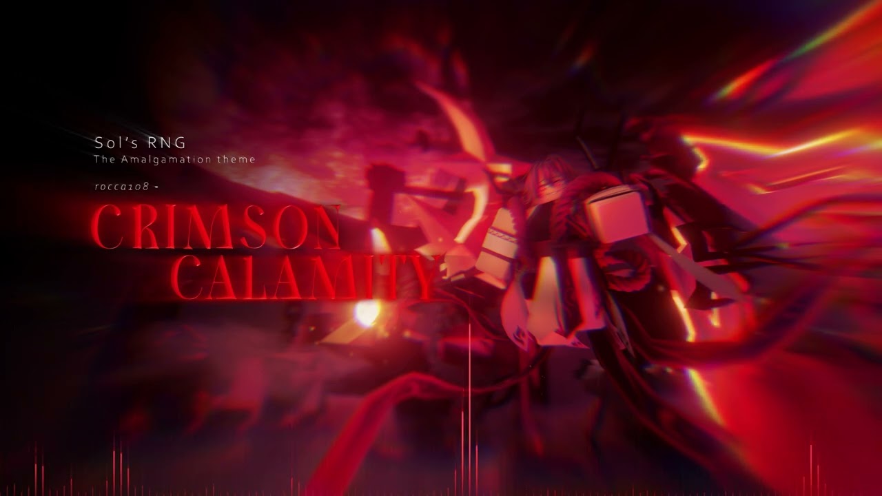 rocca108  - CRIMSON CALAMITY (Sol's RNG The Amalgamation OST)