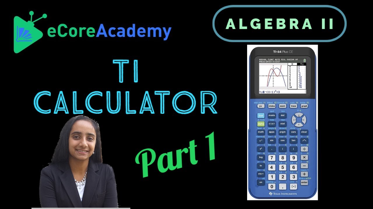 How Does the TI Calculator's Basic Operations Work (Part 1 of 4)? | eCoreAcademy | Anita Raj