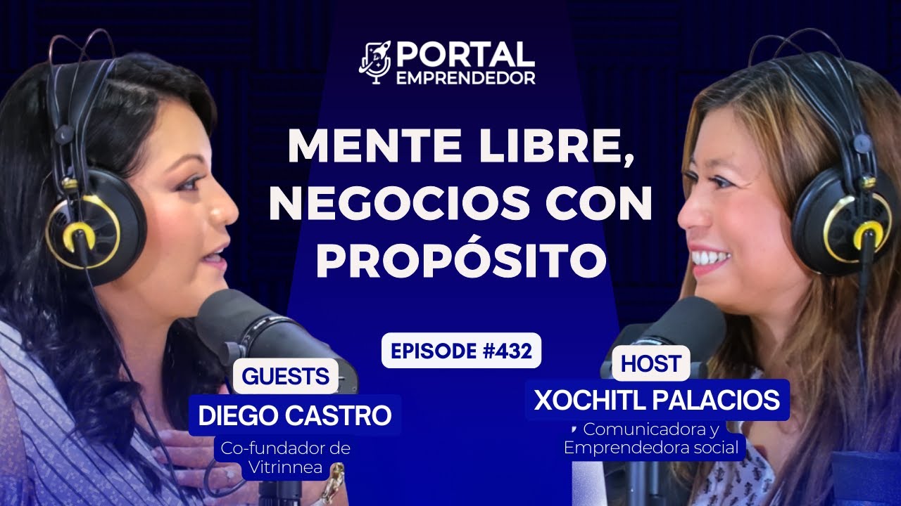 Un viaje a la libertad: transforma tu mente y tu vida ft. Sonia Aguilar | Portal Emprendedor