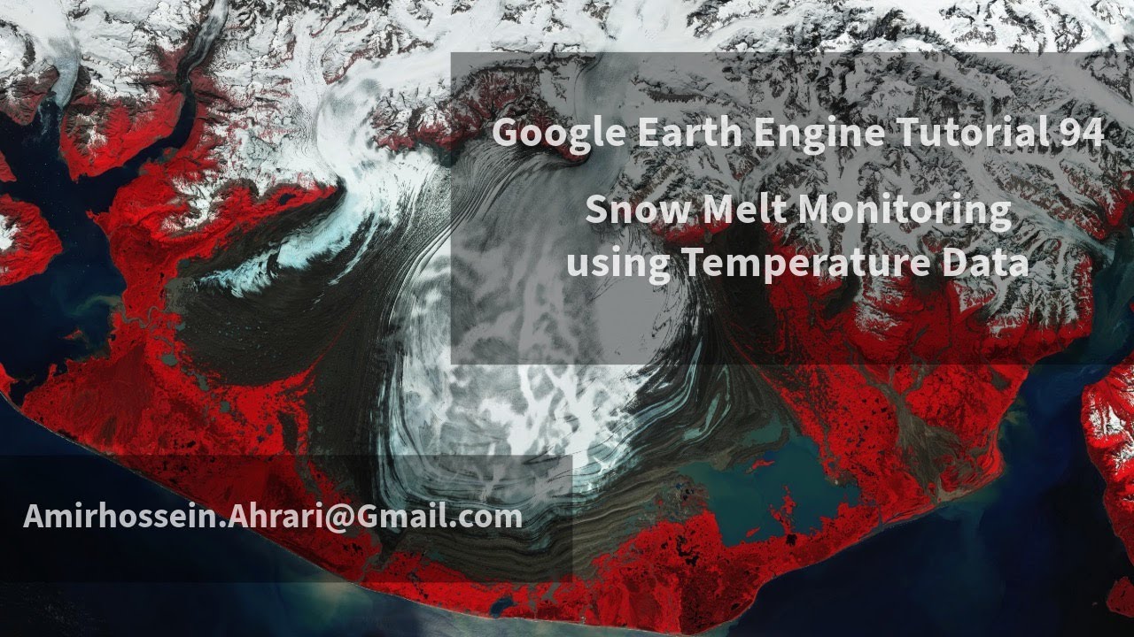 Google Earth Engine Tutorial-94: Snow Melt Monitoring using Temperature Data