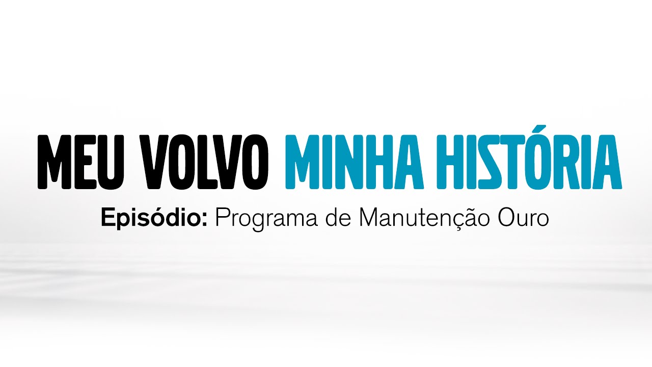 Volvo Caminhões | Meu Volvo, Minha História | Manutenção de Ouro
