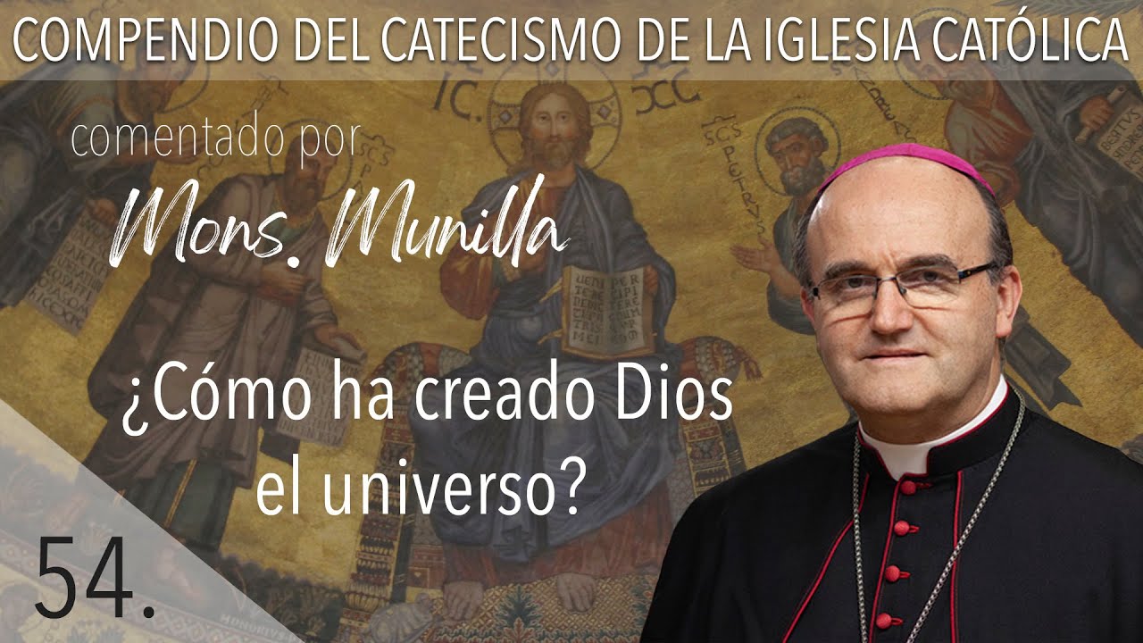 nº54 ¿Cómo ha creado Dios el universo?