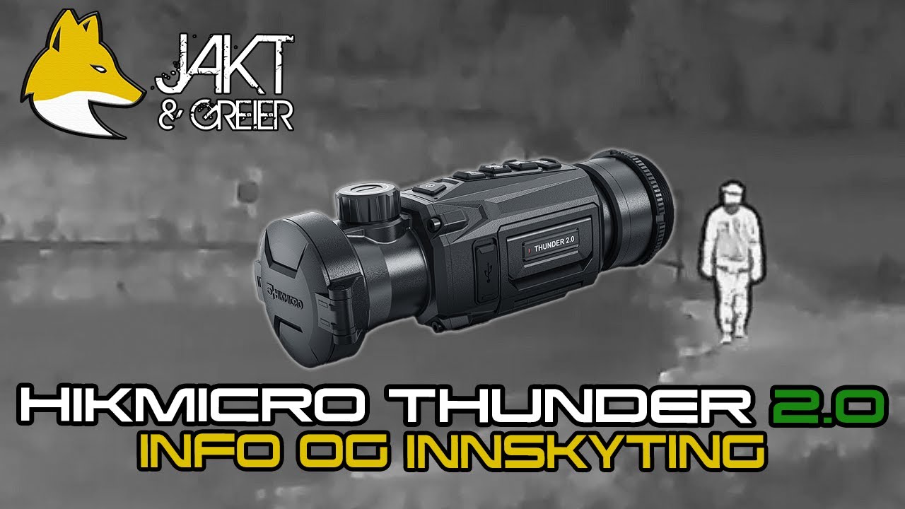 HIKMICRO THUNDER 2.0! - Innskyting med mer!