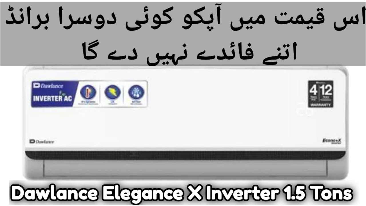 Dawlance Elegance X Inverter - Latest - Price Comparison - Warranty - Power - Watts