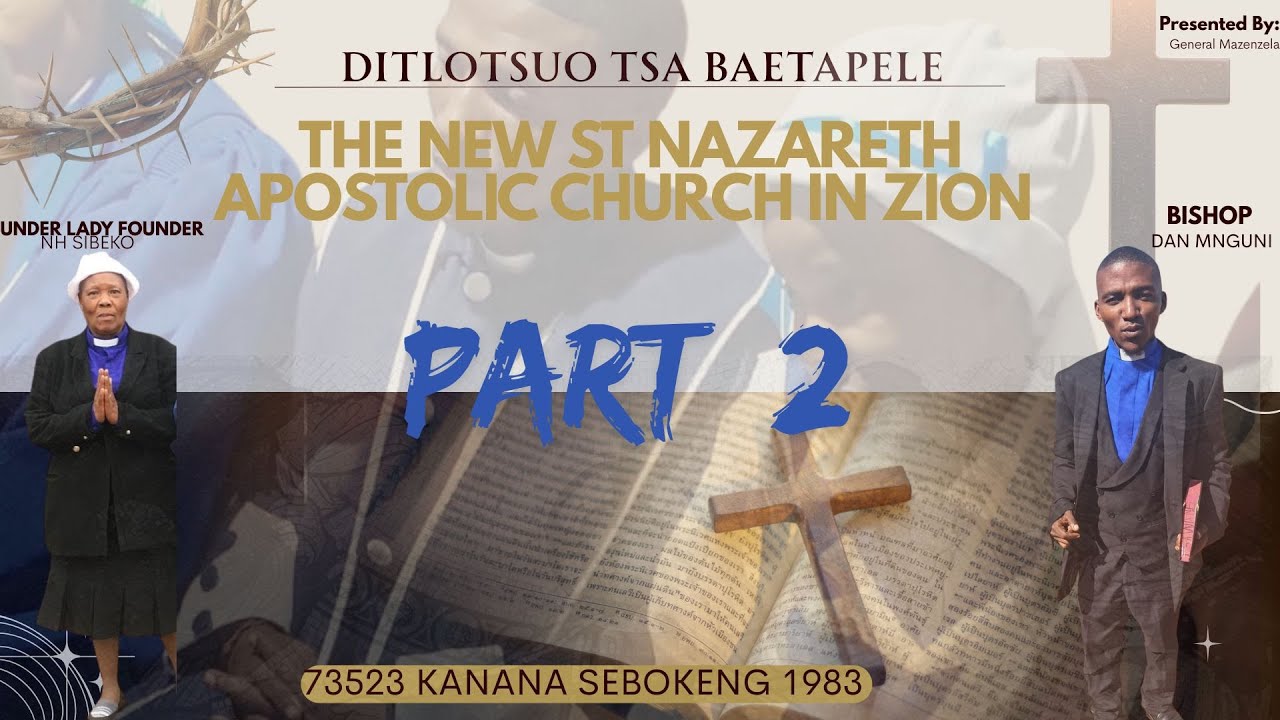 DITLOTSUO TSA BAETAPELE | Ordination & Inauguration Ceremony | The New St Nazareth Church (Part 2)