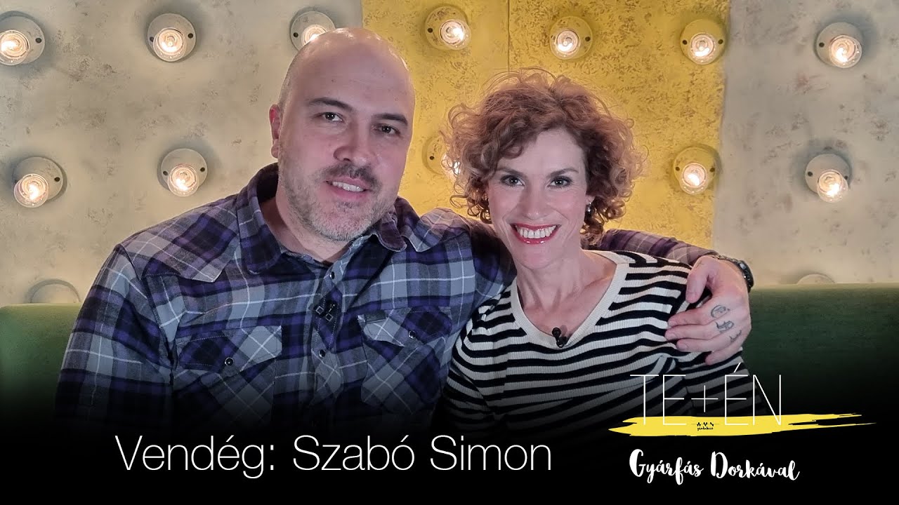 Te+én – Szabó Simon (évadpremier)