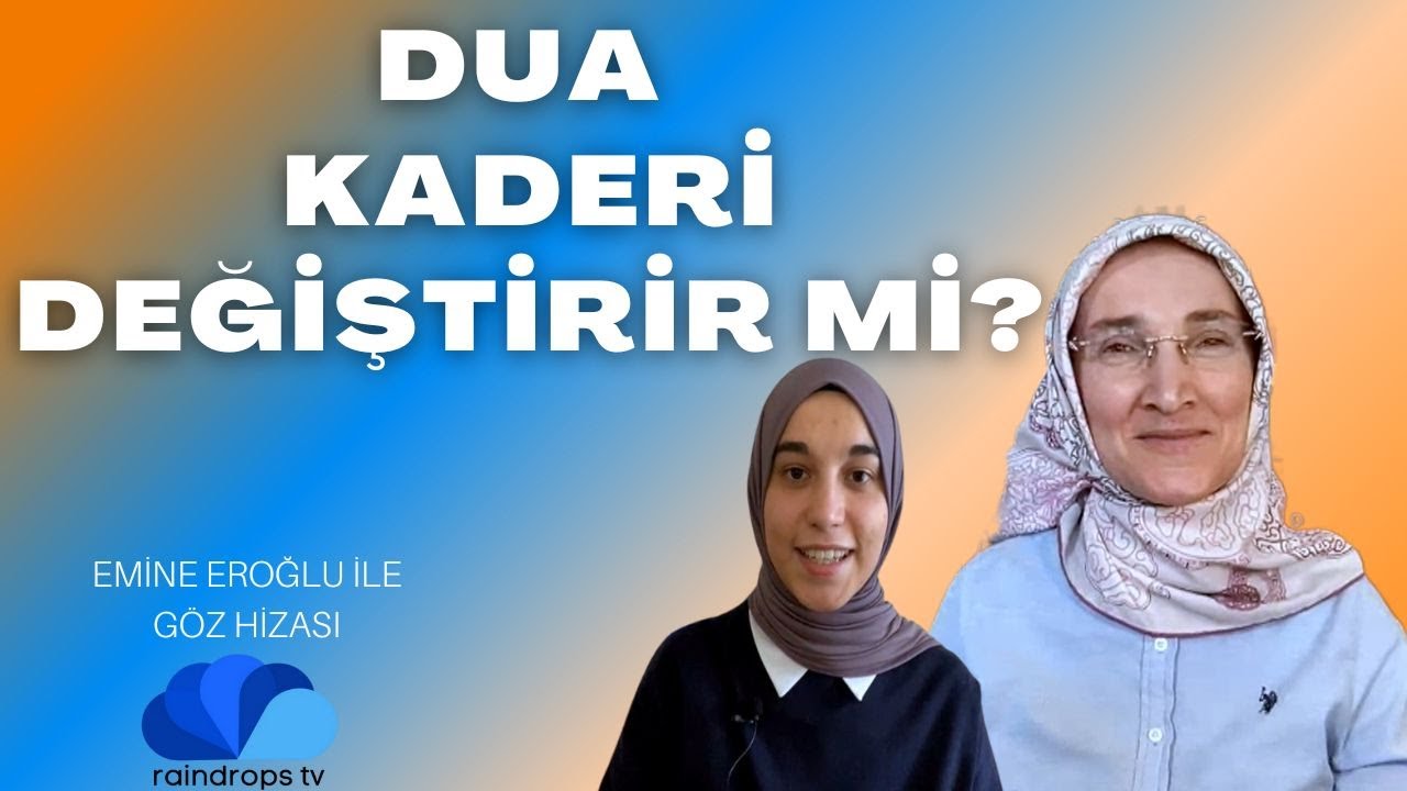 DUA KADERI DEĞİŞTİRİR Mİ? - EMİNE EROĞLU İLE GÖZ HİZASI