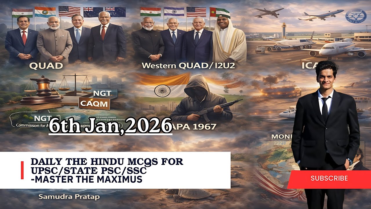 The Hindu Daily MCQs for UPSC/State PSCs/SSC -6th Jan,2026 | DNA Current Affairs Quiz 