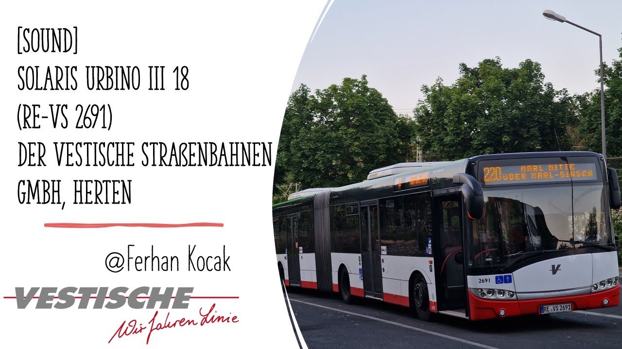 [Sound] Solaris Urbino III 18 (RE-VS 2691) der Vestische Straßenbahnen GmbH, Herten