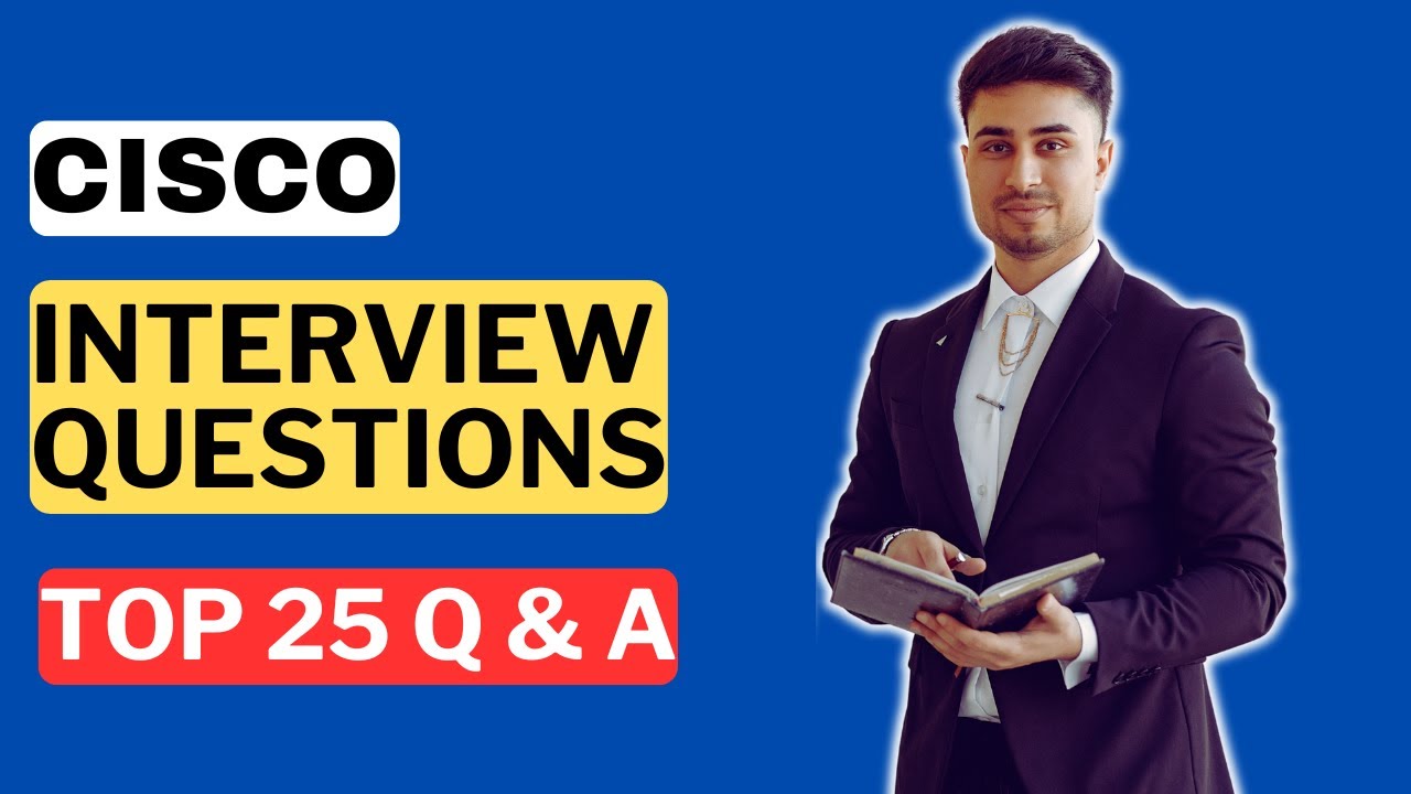 Cisco Interview Questions and Answers for 2025