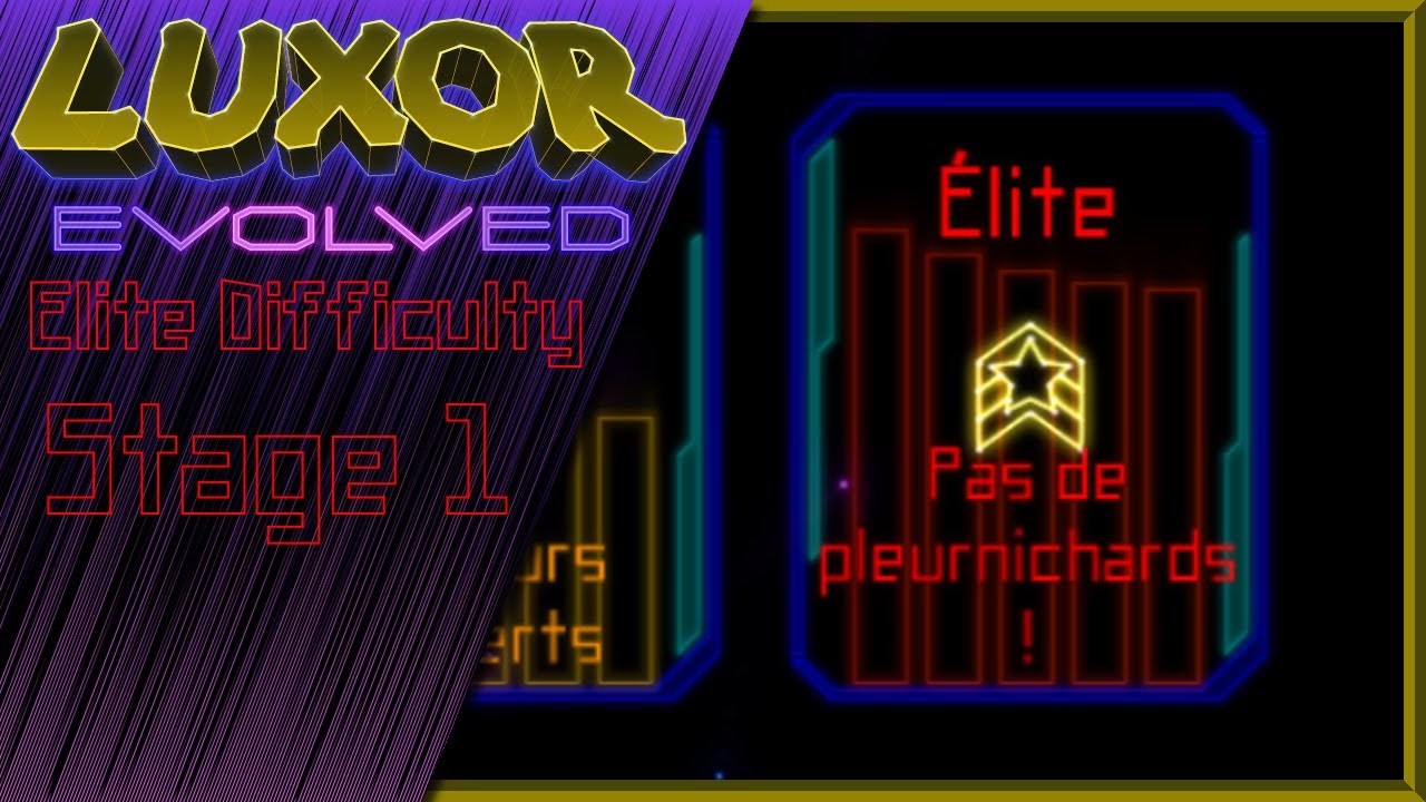 Luxor Evolved Elite Difficulty (No Fails) - Stage 1