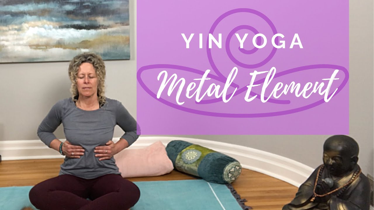 Yin Yoga for Lungs and Large Intestines | Metal Element