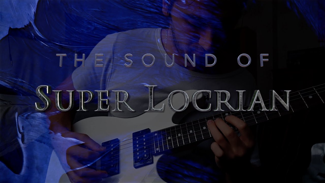The Sound of Super Locrian