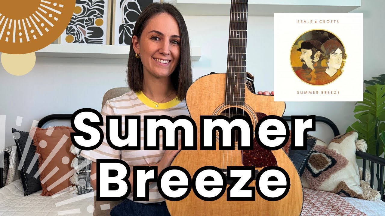 Summer Breeze Guitar Lesson - Seals & Crofts Guitar Tutorial [Chords, Strumming + Lead!]