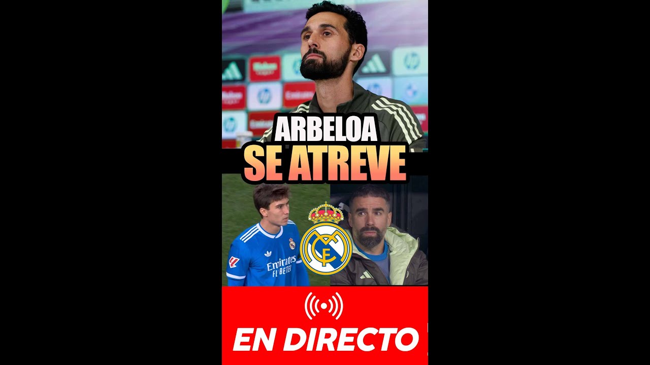 🚨🚨 ARBELOA EMPIEZA A TOMAR DECISIONES DIFÍCILES EN EL MADRID
