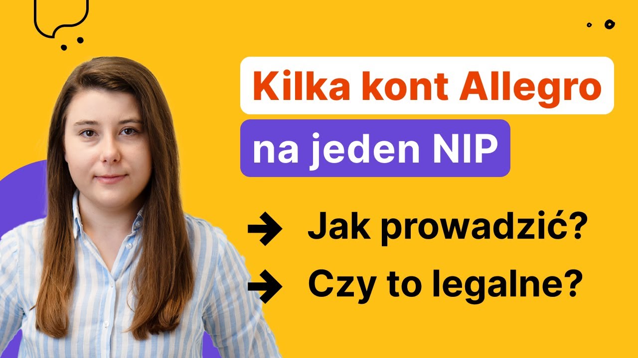 KILKA KONT Allegro na jeden NIP | Jak założyć? | O czym pamiętać?