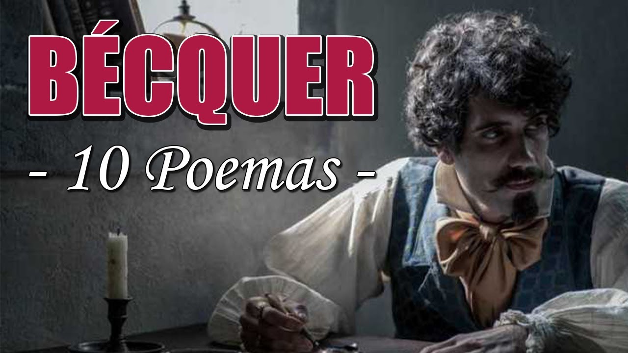 LOS 10 MEJORES POEMAS DE GUSTAVO ADOLFO BÉCQUER