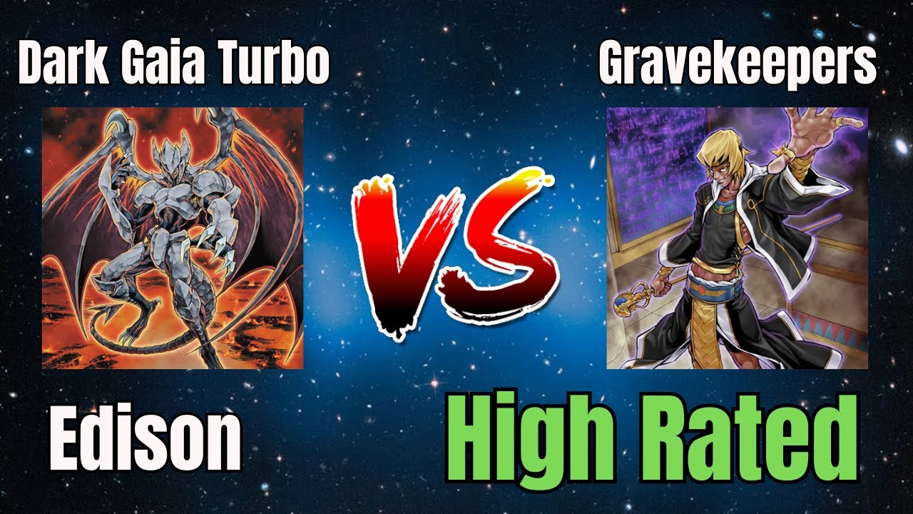 Dark Gaia Turbo vs Gravekeepers / High Rated / Edison Format / Dueling Book