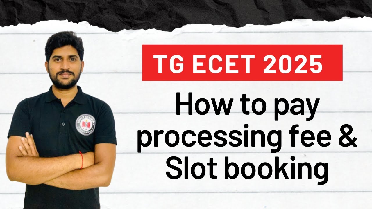 TG ECET 2025: Step-by-Step Guide to Processing Fee Payment & Slot Booking