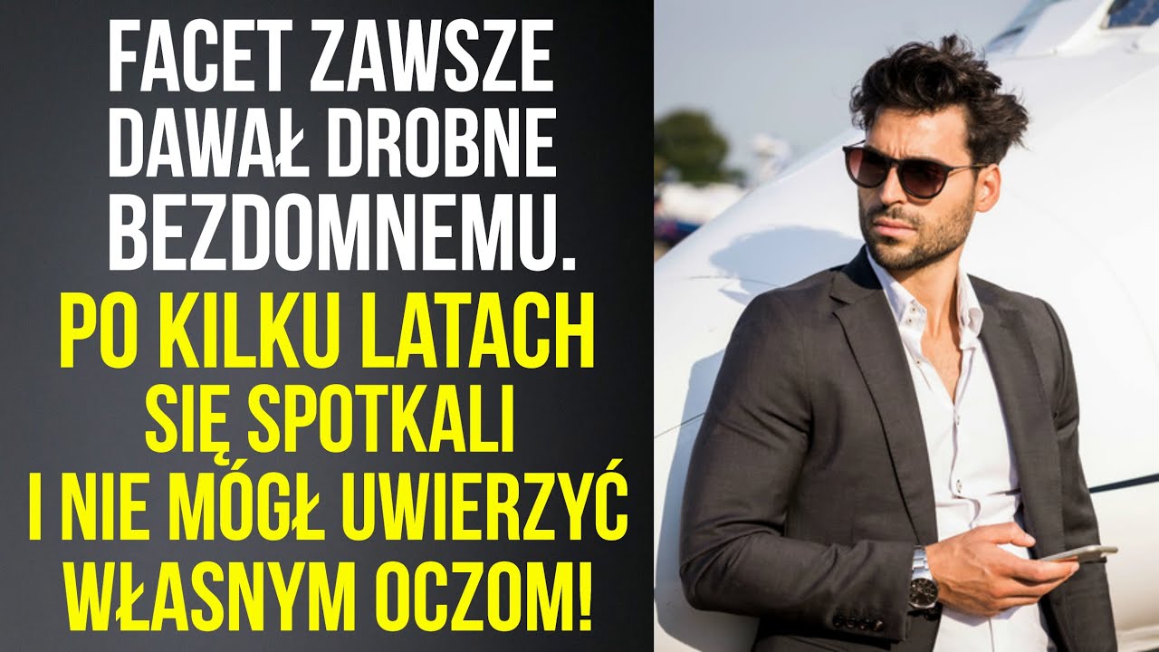 Zawsze dawał drobne bezdomnemu. Kilka lat później spotkali się ponownie i nie mógł uwierzyć...