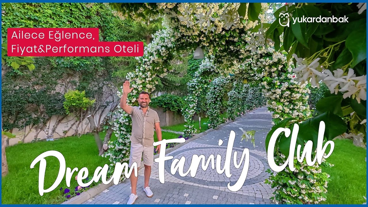 Ailecek Tatil için Dream Family Club | Detaylı İnceleme 👌
