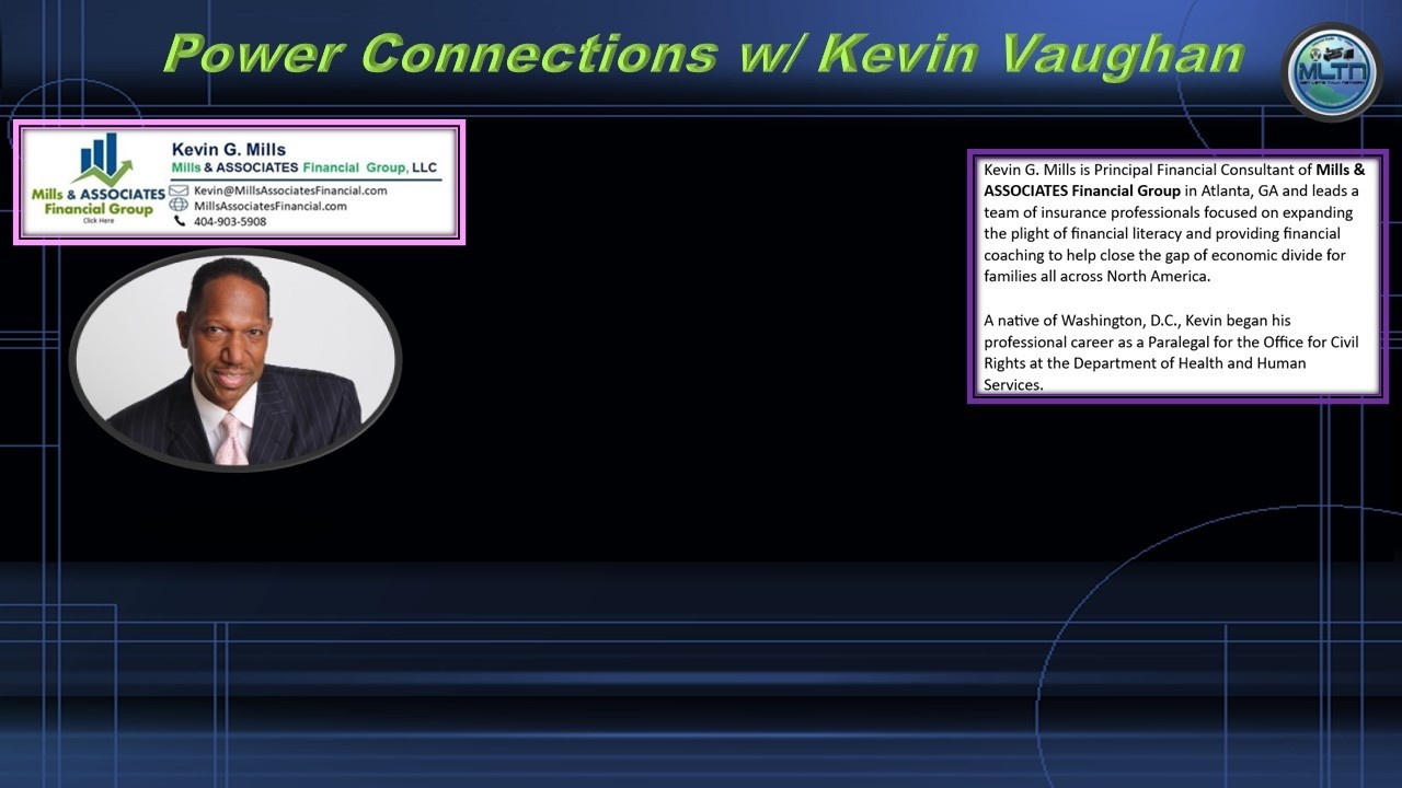 Kevin G. Mills, Principal Consultant, Mills & Associates Financial Group with Kevin Vaughan!!