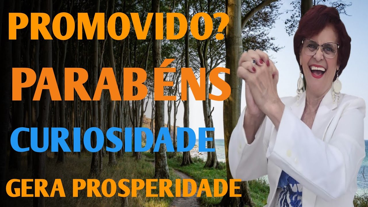 PROMOVIDO? PARABÉNS CURIOSIDADE GERA PROSPERIDADE 