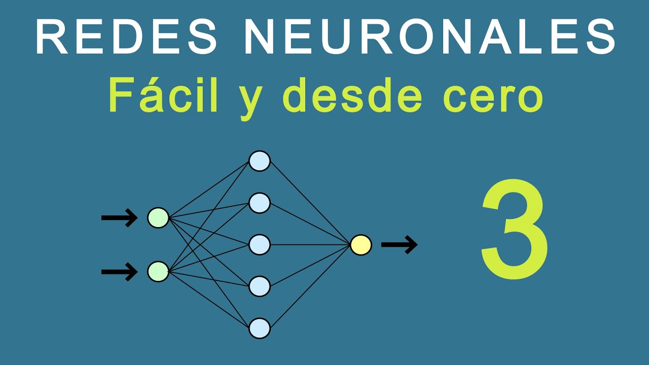 3.- Redes Neuronales: Fácil y desde cero
