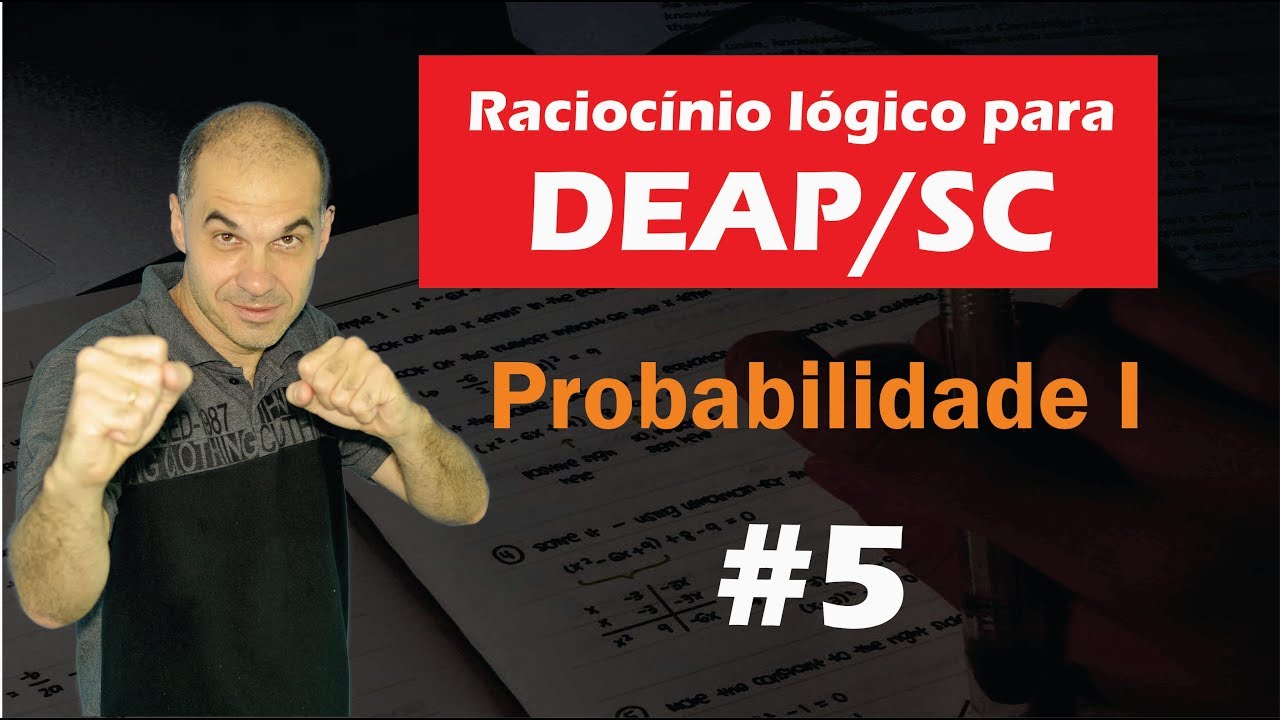 Raciocínio Lógico para DEAP #5 (Banca Fepese) - Probabilidade I